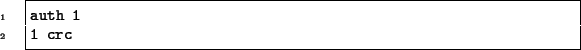 \begin{code}
auth 1
1 crc
\end{code}