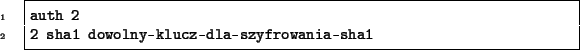 \begin{code}
auth 2
2 sha1 dowolny-klucz-dla-szyfrowania-sha1
\end{code}
